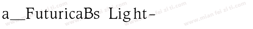 a_FuturicaBs Light字体转换